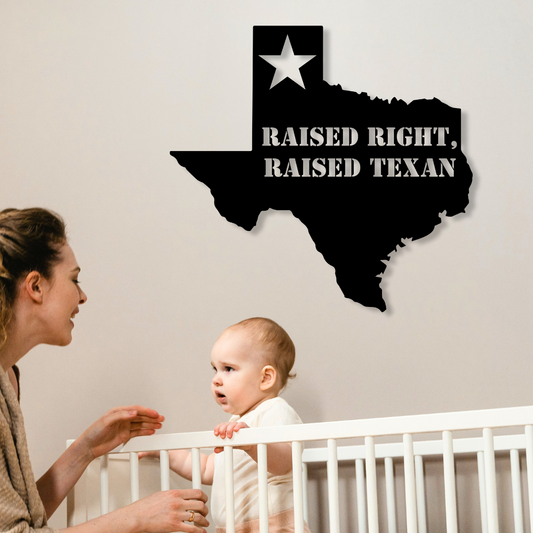 Raised Right, Raised Texan Metal Art - Kith and Kin Forever