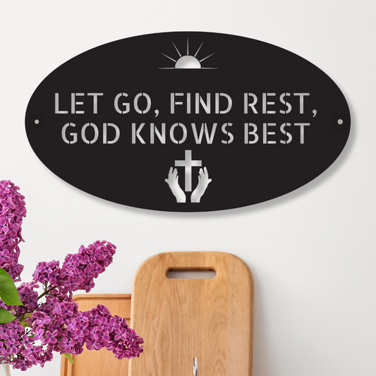 Let Go, Find Rest - Steel Sign of Faith