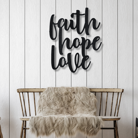 Faith Hope Love Script - Steel Sign